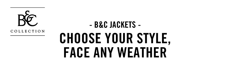 B&C Collection - B&C Jackets - Choose tour style, face any weather